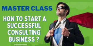 How to Start a Successful Consulting Business? Master Class How to Start a Successful Consulting Business ?